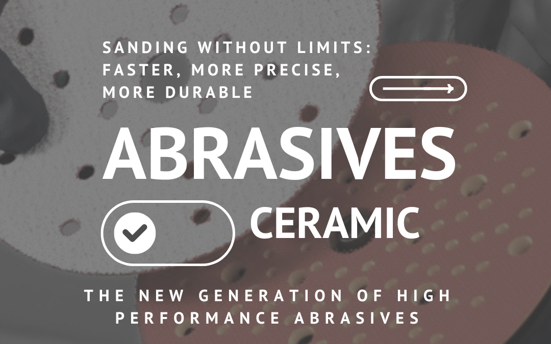 Ceramic Abrasives that last longer, cut better, and make a real difference